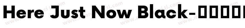 Here Just Now Black字体转换